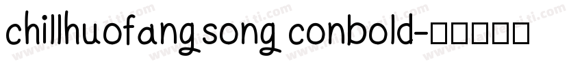 chillhuofangsong conbold字体转换